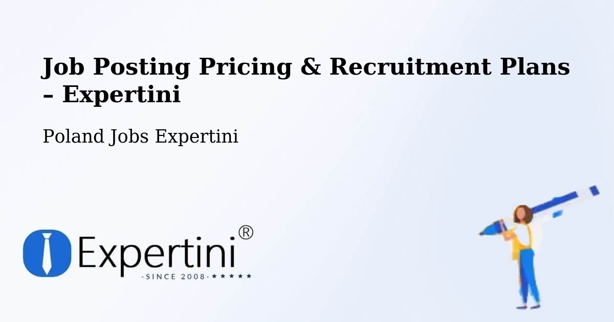 Job Posting Pricing & Recruitment Plans – Wielowieś - Wielowieś, Poland Jobs Expertini